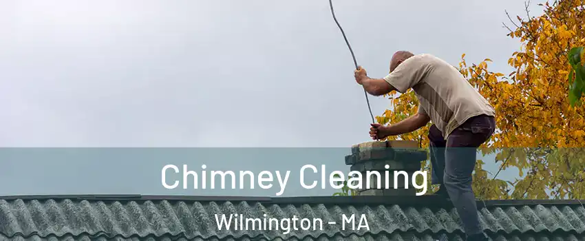 Chimney Cleaning Wilmington - MA