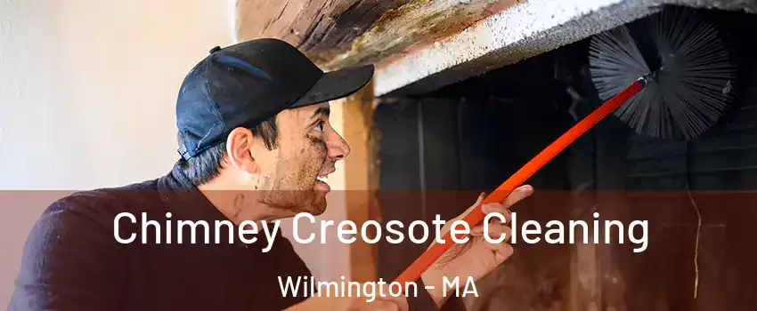  Chimney Creosote Cleaning Wilmington - MA