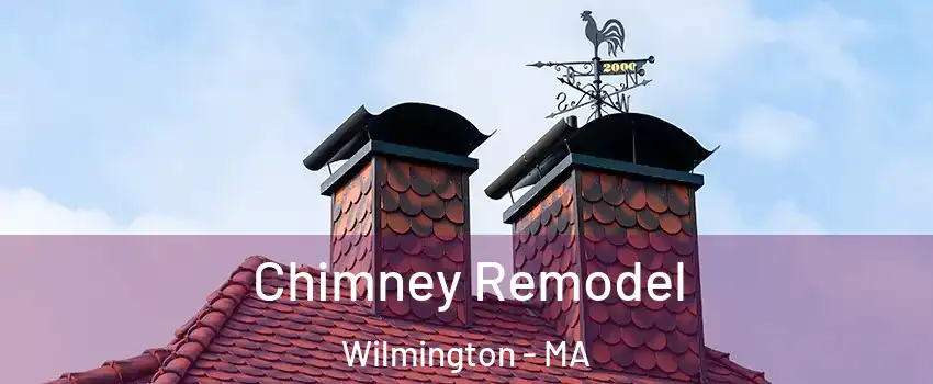  Chimney Remodel Wilmington - MA