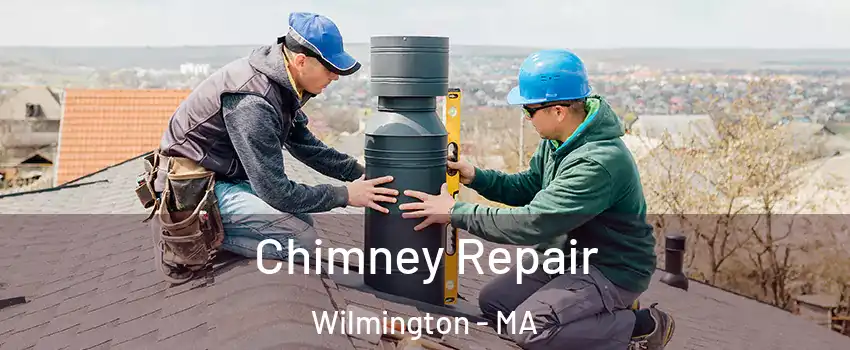  Chimney Repair Wilmington - MA
