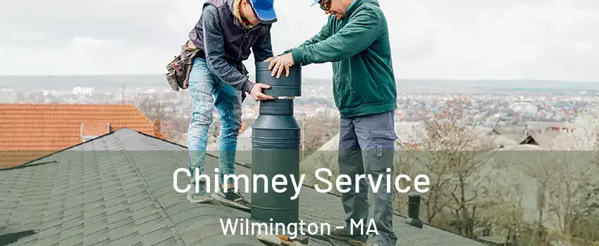  Chimney Service Wilmington - MA