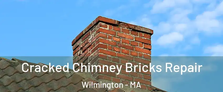 Cracked Chimney Bricks Repair Wilmington - MA