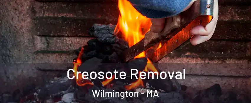  Creosote Removal Wilmington - MA