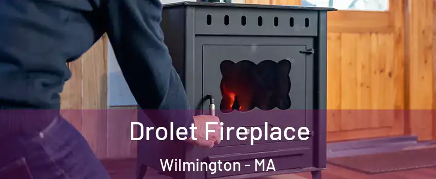  Drolet Fireplace Wilmington - MA