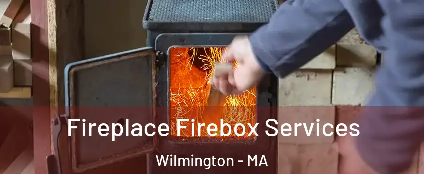  Fireplace Firebox Services Wilmington - MA