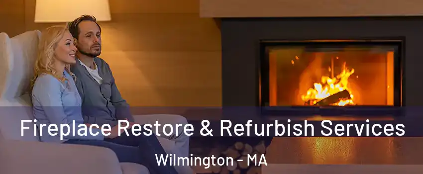  Fireplace Restore & Refurbish Services Wilmington - MA