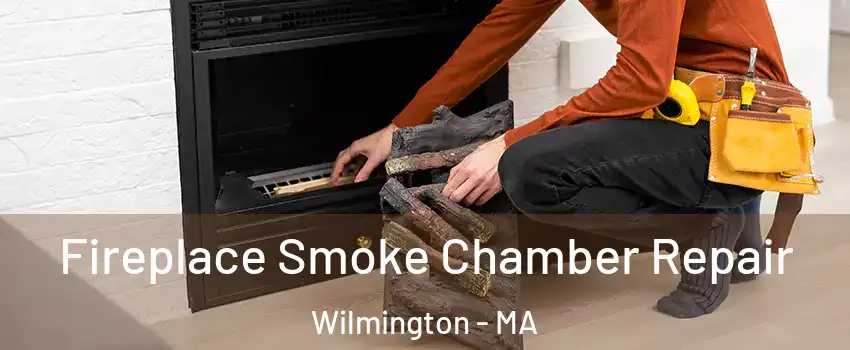  Fireplace Smoke Chamber Repair Wilmington - MA
