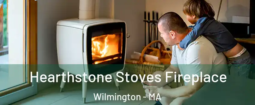  Hearthstone Stoves Fireplace Wilmington - MA