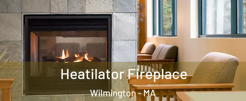  Heatilator Fireplace Wilmington - MA