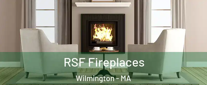  RSF Fireplaces Wilmington - MA